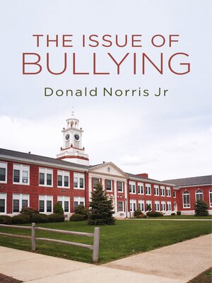 cover image of The Issue of Bullying